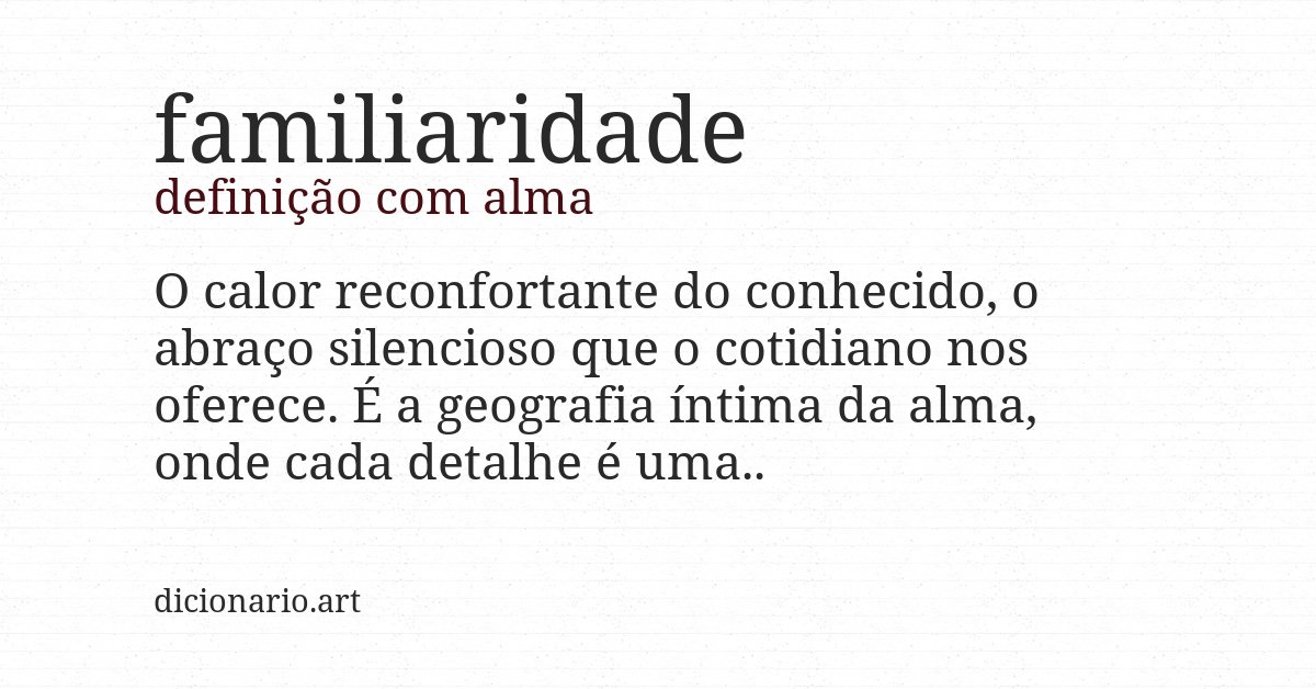 Definição com alma de familiaridade