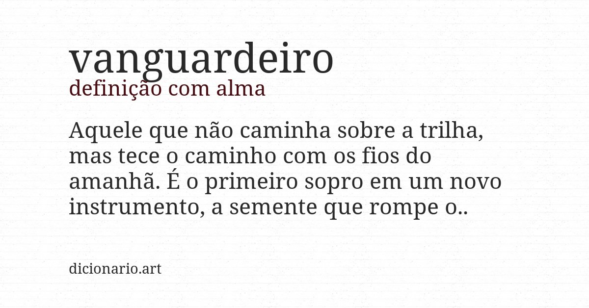 Definição com alma de vanguardeiro