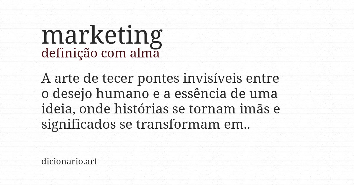 Definição com alma de marketing