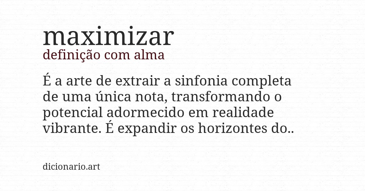 Definição com alma de maximizar