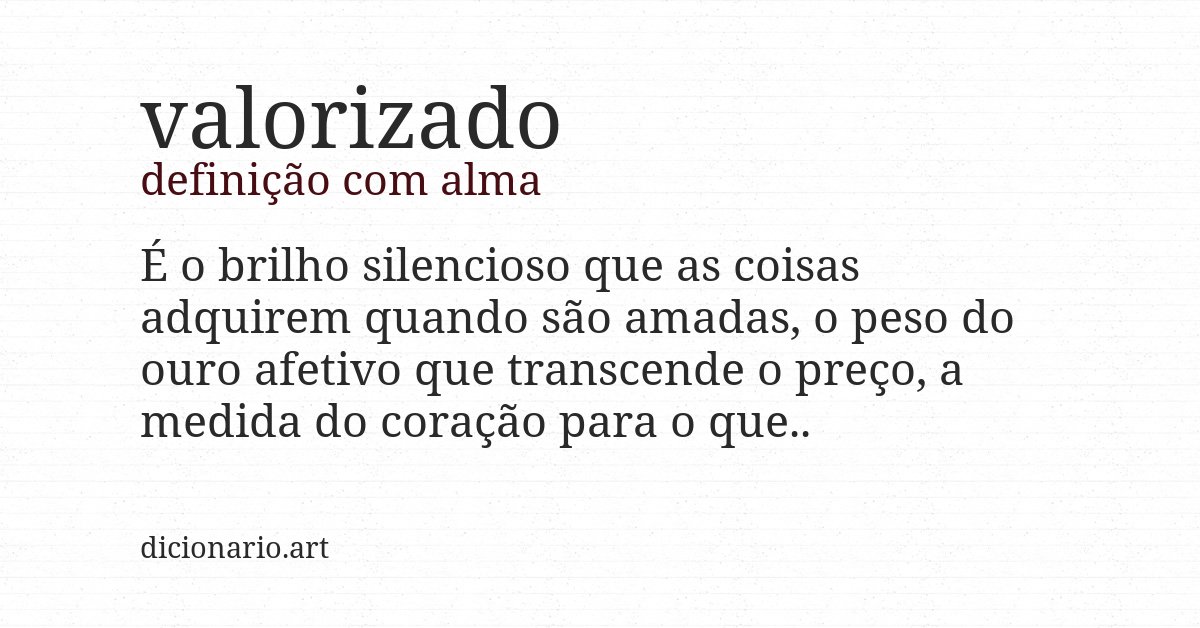 Definição com alma de valorizado