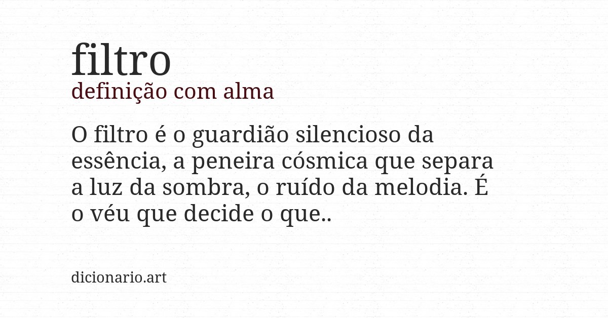 Definição com alma de filtro