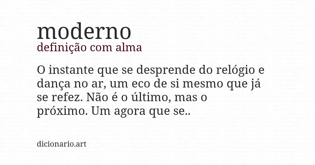 Definição com alma de moderno