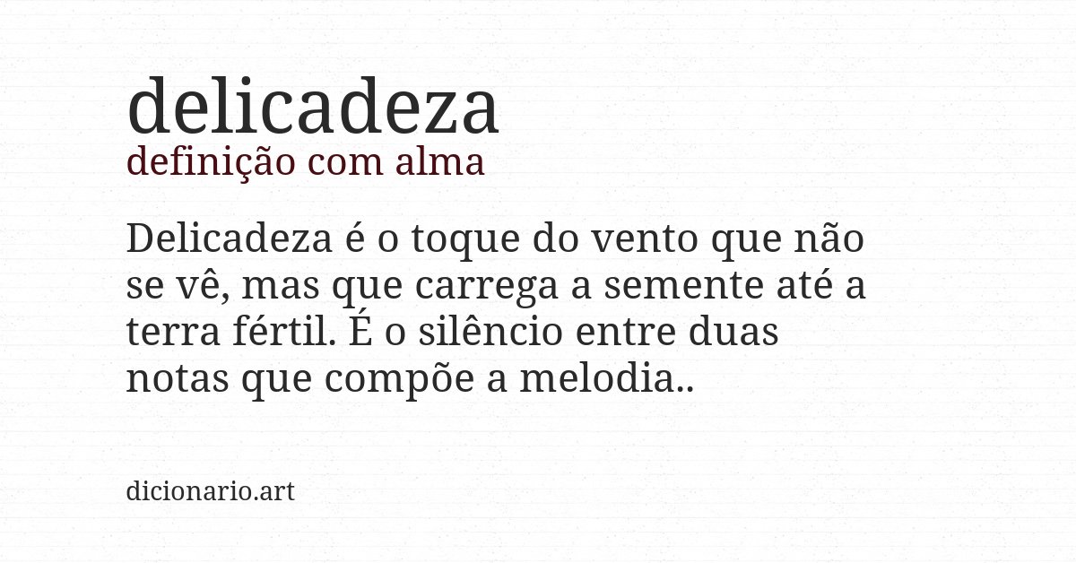 Definição com alma de delicadeza