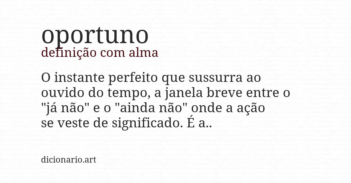 Definição com alma de oportuno