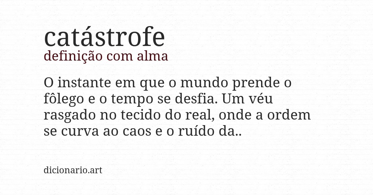 Definição com alma de catástrofe