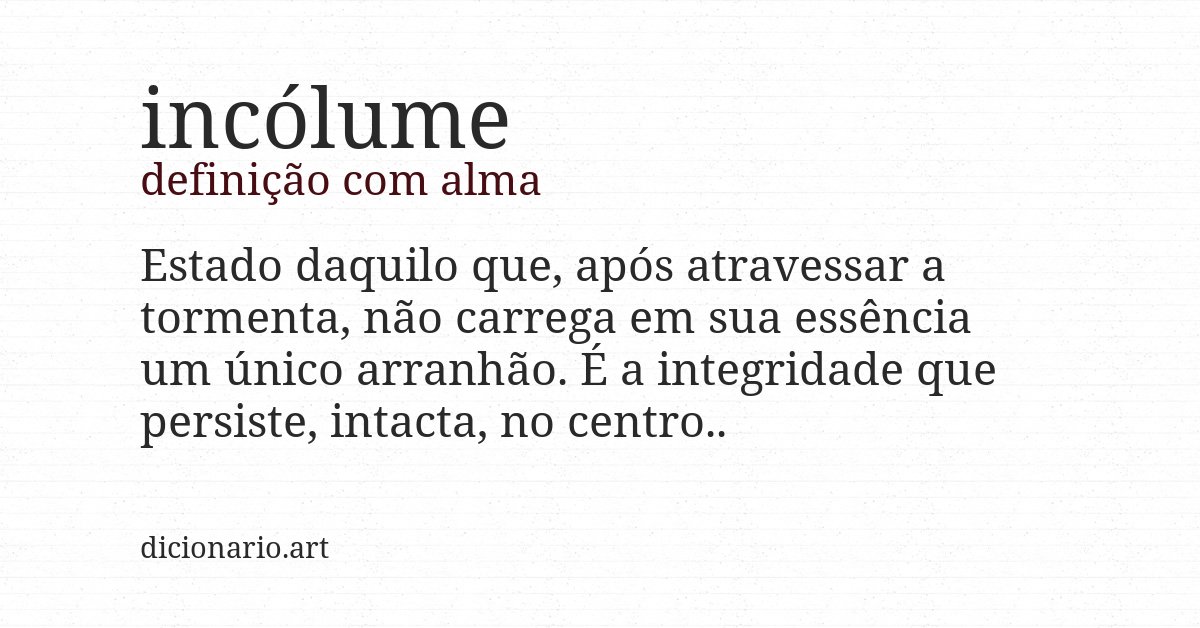Definição com alma de incólume