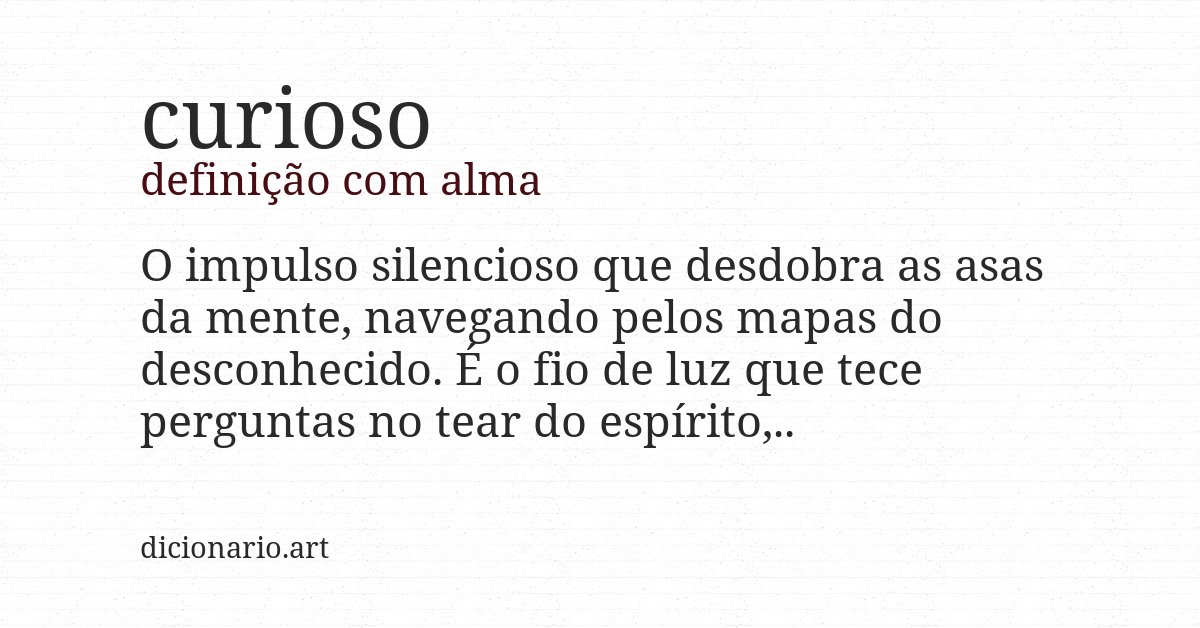 Definição com alma de curioso