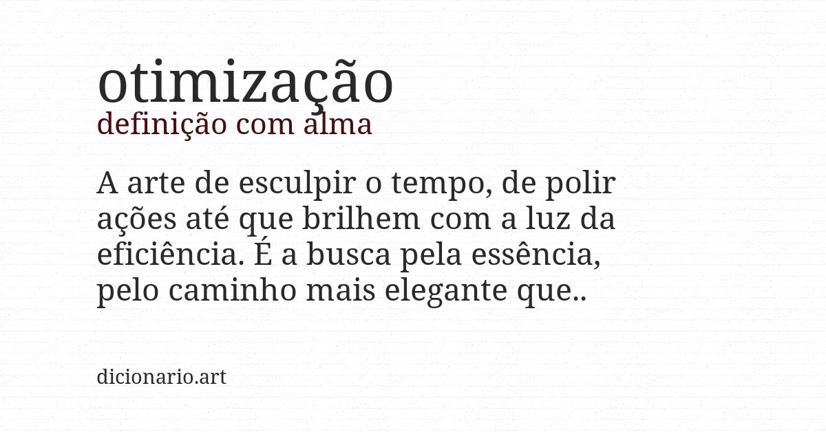 Definição com alma de otimização