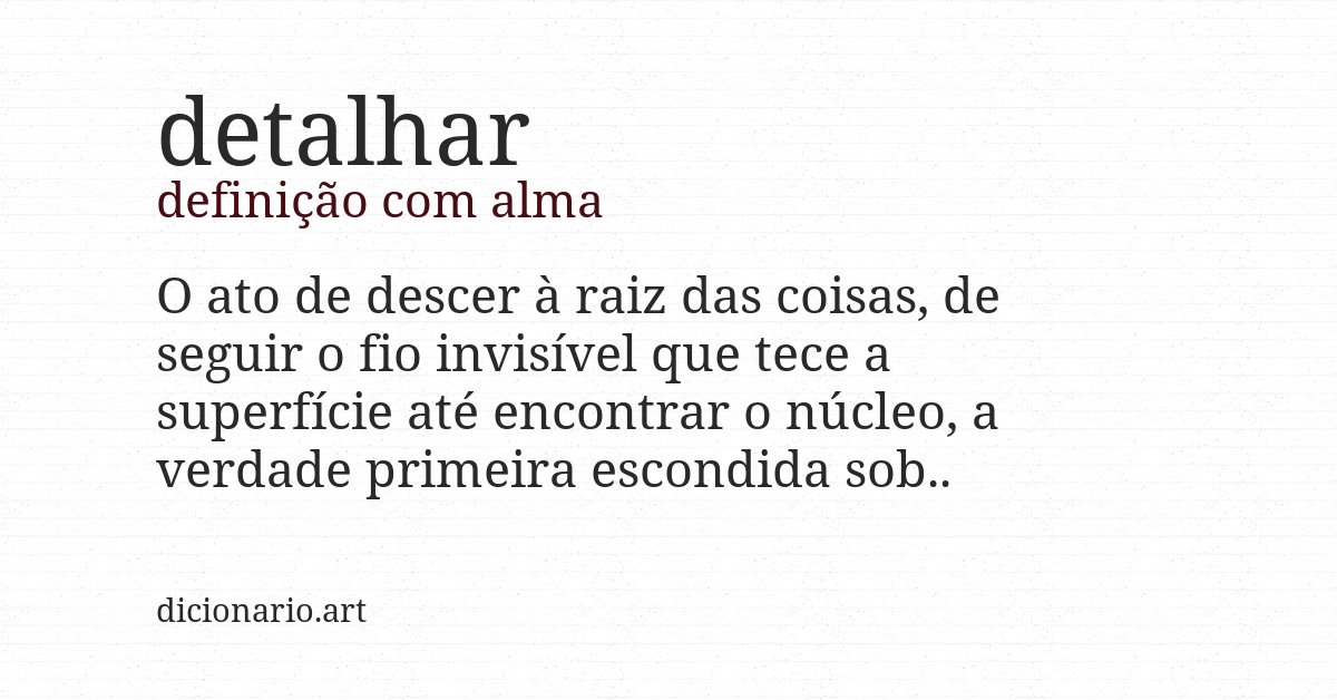 Definição com alma de detalhar